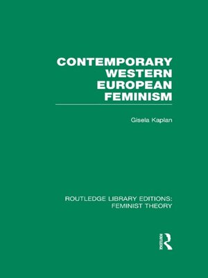 cover image of Contemporary Western European Feminism (RLE Feminist Theory)